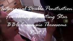 Shooting Star: BBC mezirasová dvojitá penetrace creampie 3sum pro sexy manželku, která natáčí...