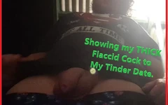 (slow Motion) - Showing My Tinder Date My Thick Flaccid Cock Before Our Date.