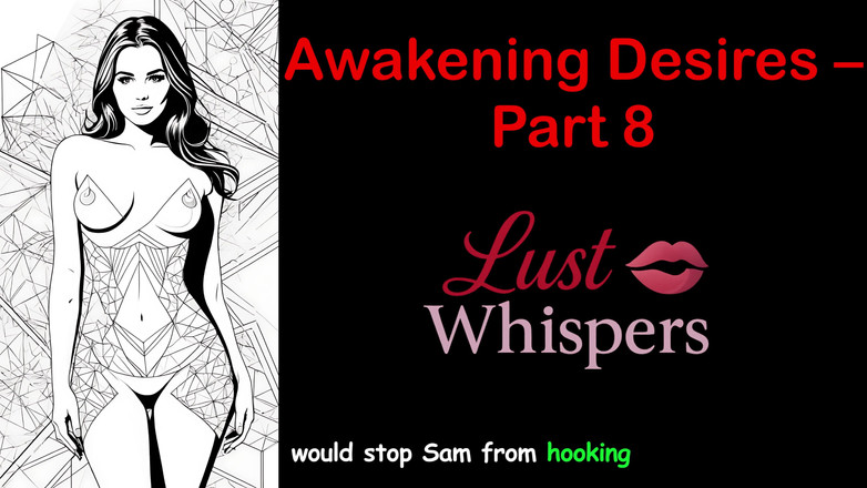 LustWhispers: Awakening Desires - partea 8 - Poveste audio engleză cu subtitrare