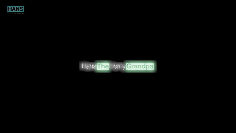 Hans The Horny Grandpa: 19 साल की सुंदरता दादाजी हंस का मुर्गा बेकार है.