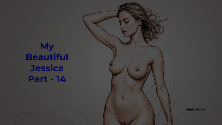 LustWhispers: My Beautiful Jessica Část - 14 - anglická audio sexuální příběh