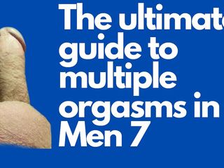 The ultimate guide to multiple orgasms in Men: レッスン 7.7日目。初めての多重オーガズム