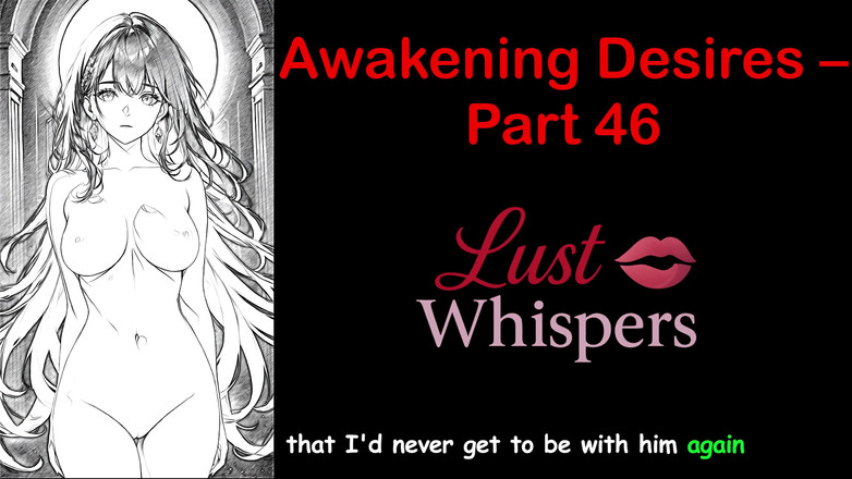 LustWhispers: 目覚めの欲望 - パート 46 - 字幕付き英語オーディオ ストーリー