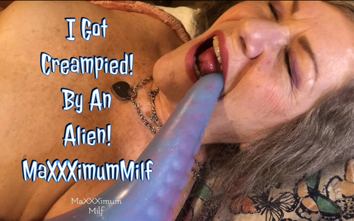 MaXXXimumMilf: น้ําเงี่ยนไหลเยิ้ม! โดยเอเลี่ยน! Maxxximummilf