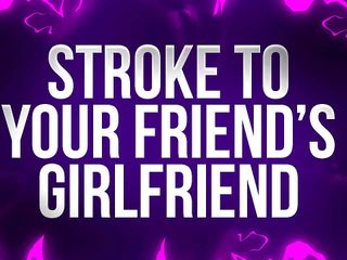 Femdom Affirmations: Stroke To Your Friend&#039;s Girlfriend!