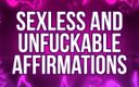 Femdom Affirmations: Sexless &amp;amp; Afirmatii de neinfăcut pentru pizdă respinge gratuit
