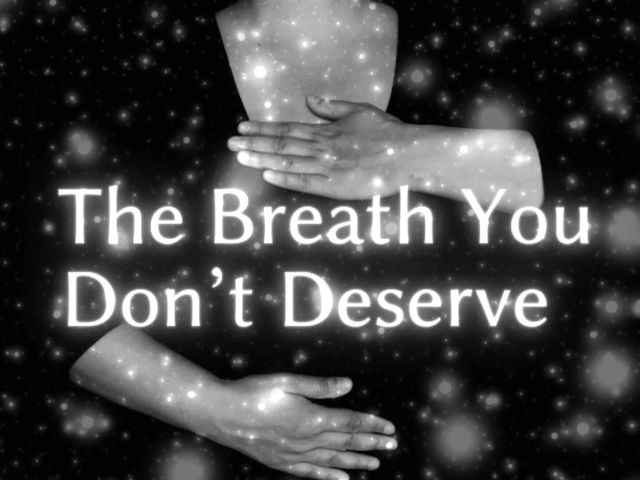 The Breath You Don’t Deserve (Goddess Misha Goldy)