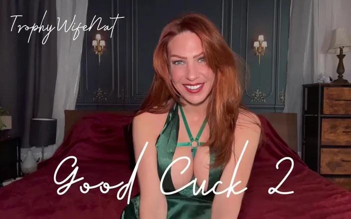 TrophyWifeNat: Good Cuck 1-3