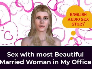 English audio sex story: Sex med vackraste gifta kvinnan på mitt kontor - engelsk ljudsexhistoria