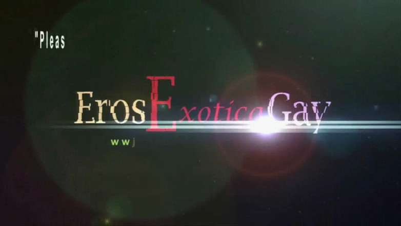 Eros Gay Exotica: Eros Exotica Gay: Super Orgasmo: Parte 4
