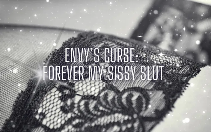 Goddess Misha Goldy: Envy’s Curse - Forever My Sissy Slut