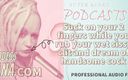 Camp Sissy Boi: SOLO AUDIO - Kinky podcast 15 - succhia 2 dita mentre strofina il clitoride...