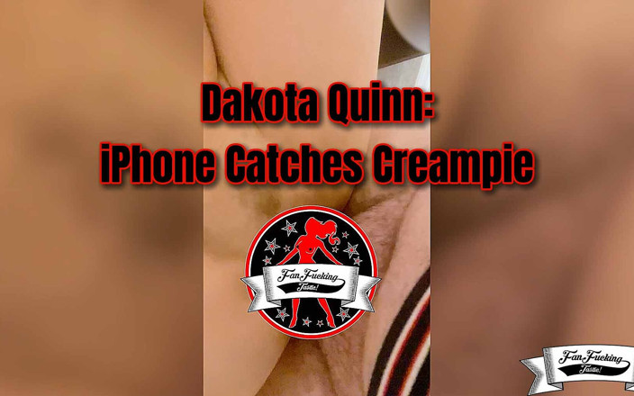 FanFuckingTastic: Dakota Quinn Iphone Catches Creampie