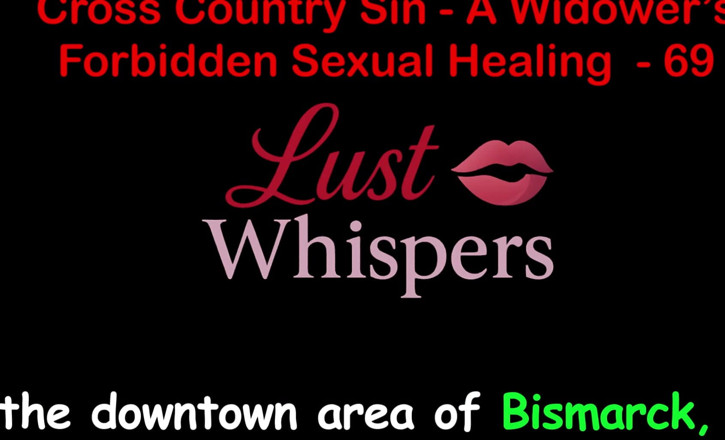 LustWhispers: Cross Country Sin: a Widower’s Forbidden Sexual Healing Part 69 - English...