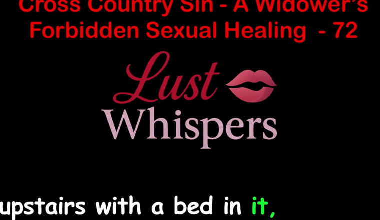 LustWhispers: Cross Country sin: un vedova proibito sesso curativo parte 72 - storia...