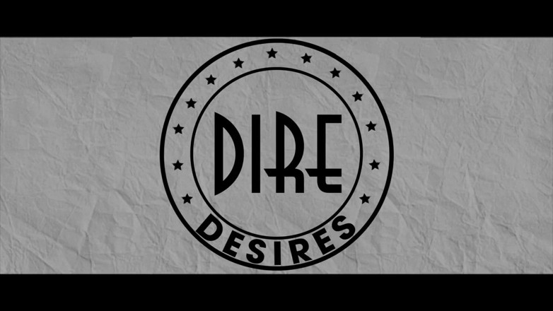 Dire Desires: Pancut ke dalam saya