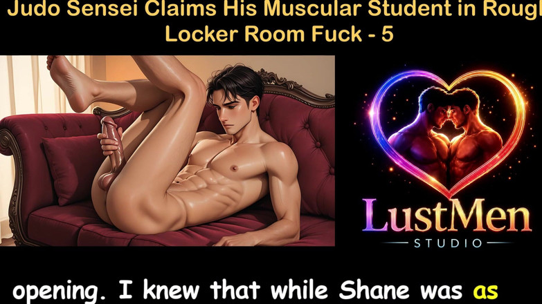 LustMen: Gay Audio Sex Story - Judo Sensei twierdzi, że jego muskularny student...