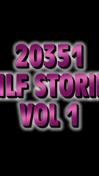 20351 - MILF Stories 1 - Zralé ženy ukazují, co znamená skutečný chtíč
