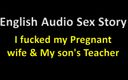 English audio sex story: Engels audio-seksverhaal - ik neukte mijn zwangere vrouw en de leraar...