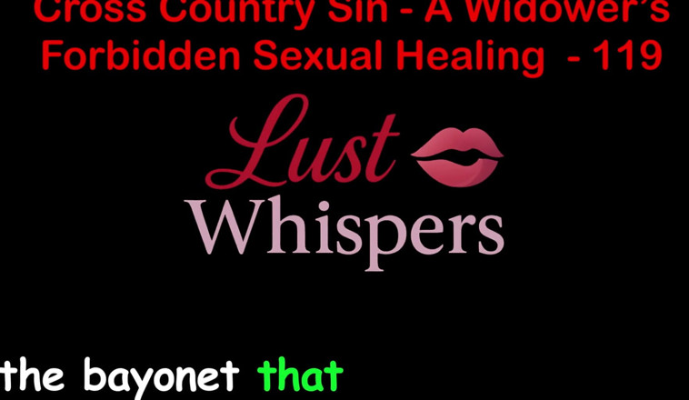 LustWhispers: Cross country hřích vdovec a sexuální léčení část 119 - anglický audio sexuální...