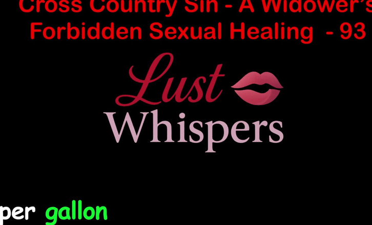 LustWhispers: Cross Country Sin a Widower's Forbidden Sexual Healing Part 93 - English...
