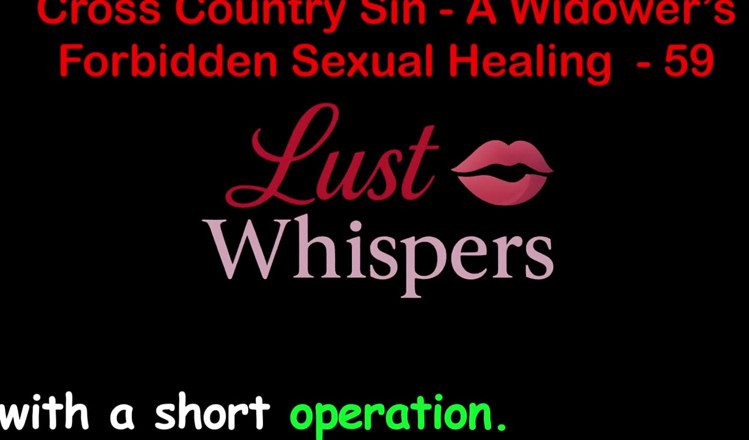 LustWhispers: Penyembuhan seksual terlarang si duda lintas negara bagian 59 - cerita seks...