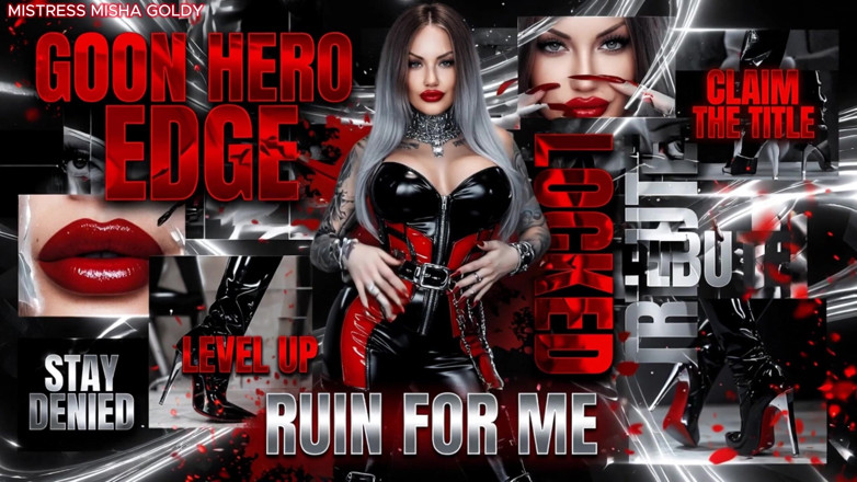 Goddess Misha Goldy: Goon Hero Challenge - Five Levels That Will Break You and...
