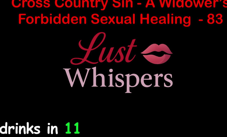 LustWhispers: Cross Country Sin: vindecarea sexuală ilicită a unui văduv, partea 83 -...