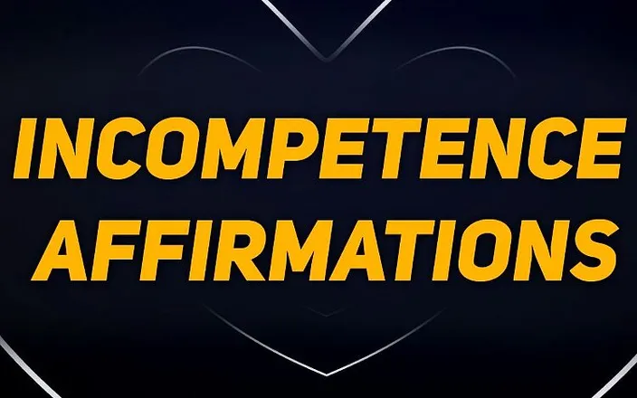 Femdom Affirmations: Incompetence affirmations for betas JOI