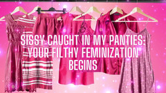 Goddess Misha Goldy: Sissy Caught in My Panties Your Filthy Feminization Begins