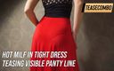 Teasecombo 4K: Dar elbiseli ateşli orta yaşlı seksi kadın görünür külot çizgisini azdırıyor