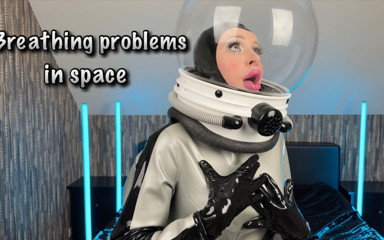 Miss_Fetilicious: Breathing Problems in Space