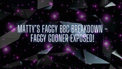 Goddess Misha Goldy: Matty's Faggy BBC Breakdown - Faggy Gooner odhalen!