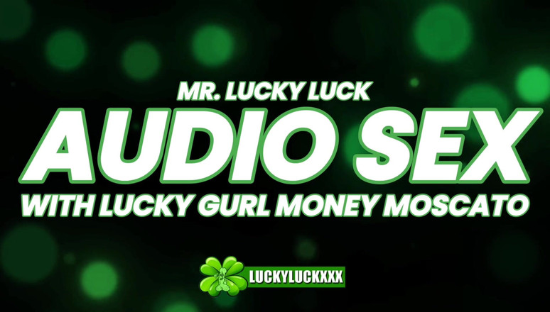 Lucky Luck XXX: 운 좋은 소녀 머니 모스카토 - 굿모닝 애널 오디오 섹스
