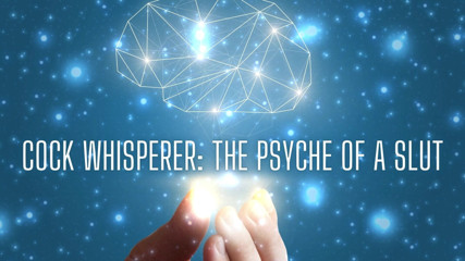 Goddess Misha Goldy: Cock Whisperer - le psychisme d’une salope