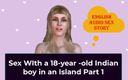 English audio sex story: Anglická audio sexuální příběh - sex s 18letým indickým chlapcem na ostrově část 1