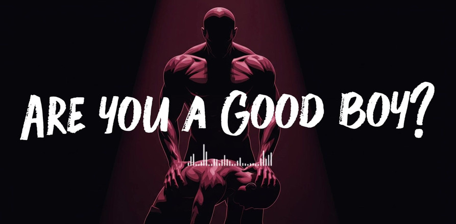 Dominant Echoes: Are You a Good Boy?