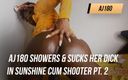 AJ180: Aj180 принимает душ и сосет ее хуй на солнце, спермо-съемка, часть 2 (с камшотом)