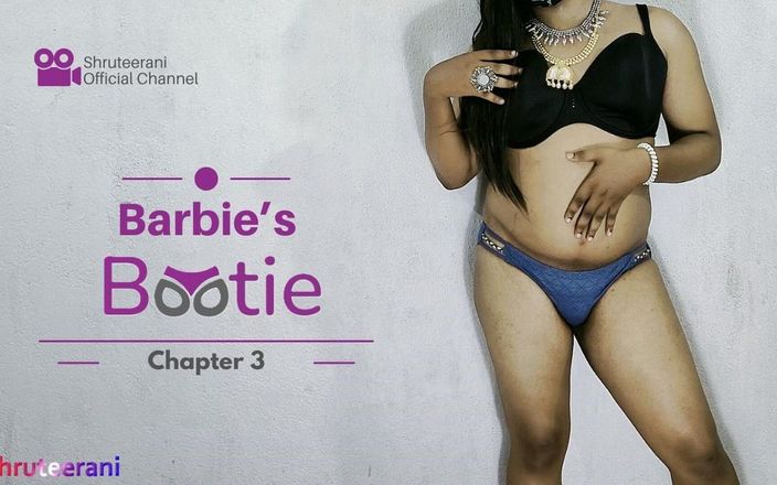 Shruteerani: Barbie's Bootie Capitolo 3- trans indiana in lingerie solo