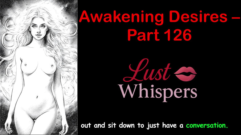 LustWhispers: Awakening Desires - partea o sută douăzeci și șase - Poveste audio engleză cu...