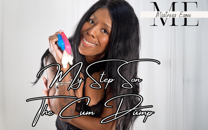 Mistress Esme: Min styvson spermadumpen