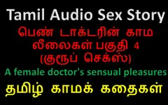 Tamil Audio Sex Story - a Female Doctor's Sensual Pleasures Part 4 / 10