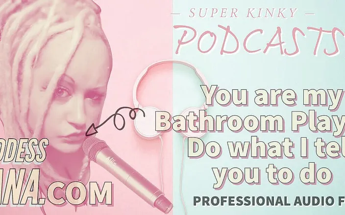 Campsissyboi: Audio only - Kinky podcast 18 - You are my bathroom playtoy do...