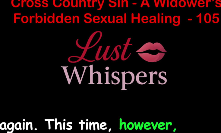 LustWhispers: ครอสคันทรี่ทําบาปการรักษาทางเพศต้องห้ามของแม่ม่าย ตอนหนึ่งร้อยห้า - เรื่องเย็ดเสียงภาษาอังกฤษ