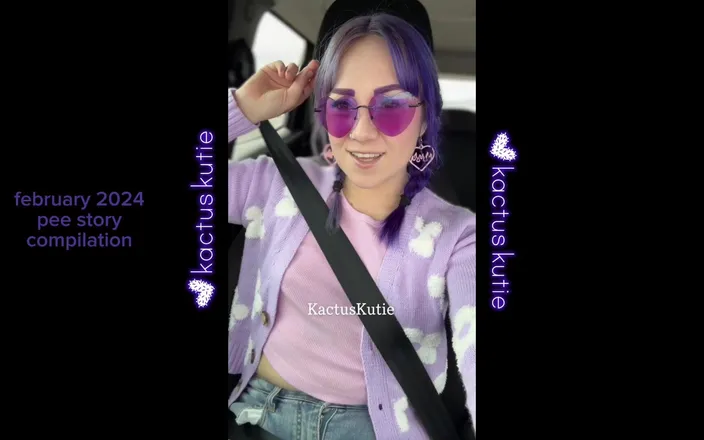 Kactus kutie: February 2024 Pee Story Compilation