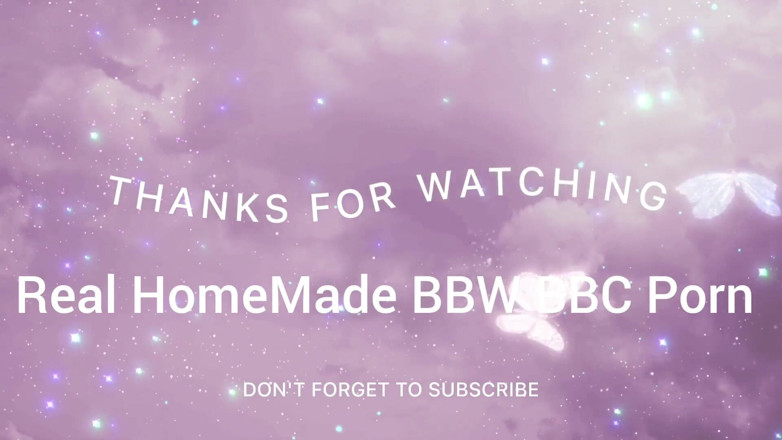 Real homemade BBW BBC porn: YoungEnglishBbw BBC Nata4sex jí moji tlustou mokrou oholenou kundičku
