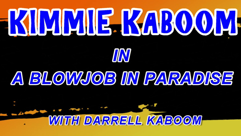 Kimmie Kaboom: Blowjob di syurga