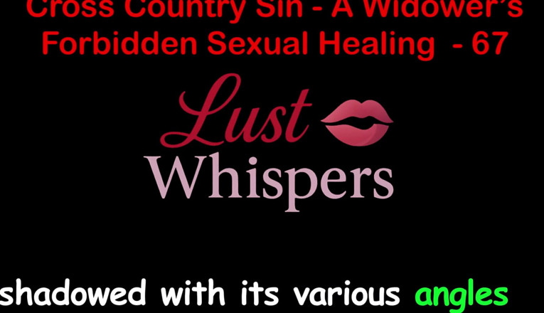 LustWhispers: Cross country sin: vdovec je nedovolené sexuální léčení, část 67 - anglický audio...