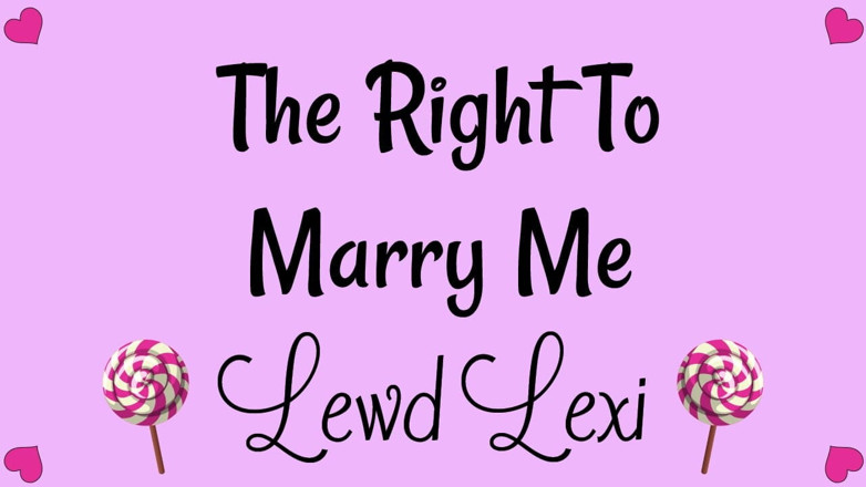 Lewd Lexi: El derecho a casarse conmigo - audio