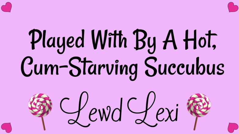 Lewd Lexi: Dimainkan oleh Succubus yang panas dan kelaparan mani